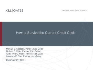 How to Survive the Current Credit Crisis