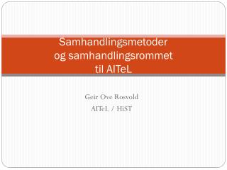 Samhandlingsmetoder og samhandlingsrommet til AITeL