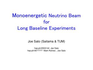 Monoenergetic Neutrino Beam for Long Baseline Experiments