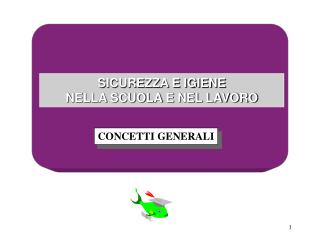 SICUREZZA E IGIENE NELLA SCUOLA E NEL LAVORO