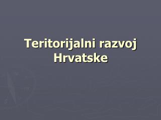 Teritorijalni razvoj Hrvatske