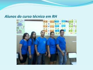 A lunos do curso técnico em RH