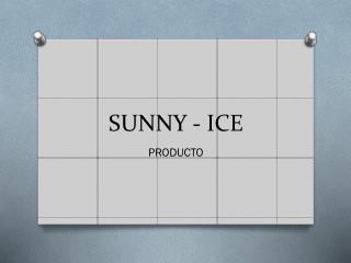 SUNNY - ICE