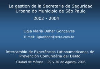 La gestion de la Secretaria de Seguridad Urbana do Municipio de São Paulo