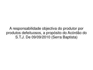 Os factos: