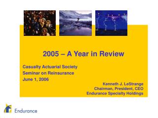 2005 – A Year in Review Casualty Actuarial Society Seminar on Reinsurance June 1, 2006