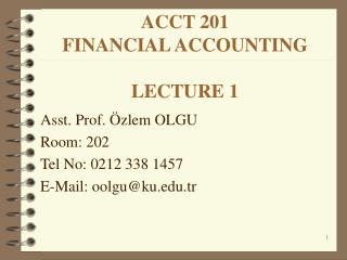 ACCT 201 FINANCIAL ACCOUNTING LECTURE 1