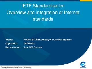 IETF Standardisation Overview and integration of Internet standards