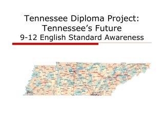 Tennessee Diploma Project: Tennessee’s Future 9-12 English Standard Awareness