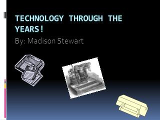 Technology through the years!