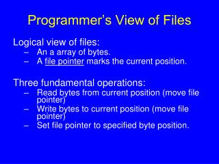 Programmer’s View of Files