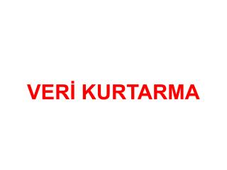 VERİ KURTARMA