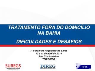 TRATAMENTO FORA DO DOMICÍLIO NA BAHIA DIFICULDADES E DESAFIOS