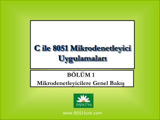 C ile 8051 Mikrodenetleyici Uygulamaları