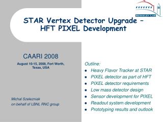 STAR Vertex Detector Upgrade – HFT PIXEL Development