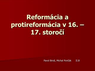 Reformácia a protireformácia v 16. – 17. storočí