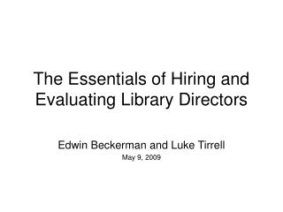 The Essentials of Hiring and Evaluating Library Directors