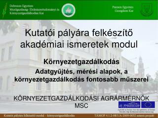 Kutatói pályára felkészítő akadémiai ismeretek modul