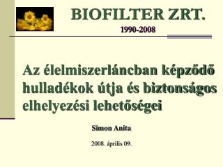 BIOFILTER ZRT. 1990-2008