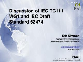 Discussion of IEC TC111 WG1 and IEC Draft Standard 62474