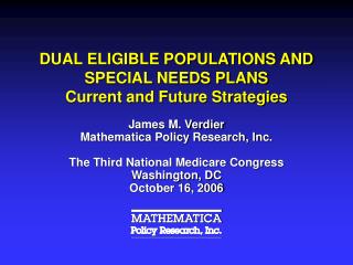 DUAL ELIGIBLE POPULATIONS AND SPECIAL NEEDS PLANS Current and Future Strategies