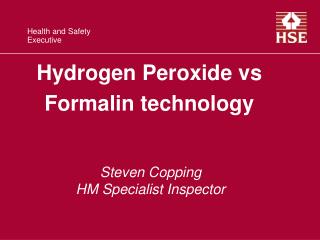 Hydrogen Peroxide vs Formalin technology