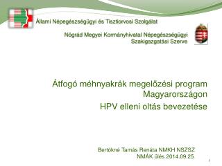 Átfogó méhnyakrák megelőzési program Magyarországon HPV elleni oltás bevezetése