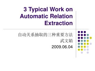 3 Typical Work on Automatic Relation Extraction