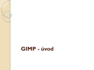 GIMP - úvod
