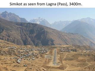 Simikot as seen from Lagna (Pass), 3400m.