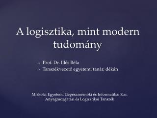 A logisztika, mint modern tudomány