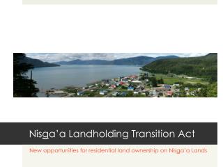 Nis g a’a Landholding Transition Act