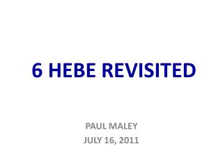 6 HEBE REVISITED