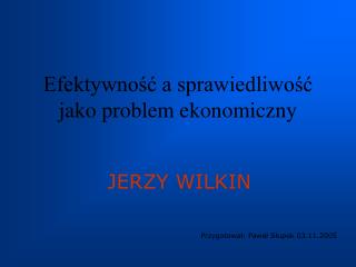 Efektywność a sprawiedliwość jako problem ekonomiczny