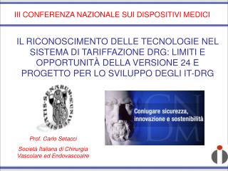 Prof. Carlo Setacci Società Italiana di Chirurgia Vascolare ed Endovascoalre