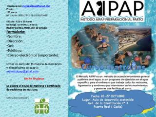 Inscripciones: metodoaipap@gmail Precio: 125 euros Nº cuenta: 3029-7242-71-2810100409