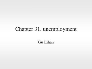 Chapter 31. unemployment