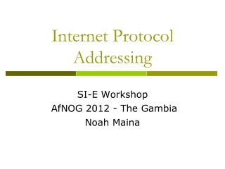 Internet Protocol Addressing