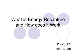 What is Energy Recapture and How does it Work