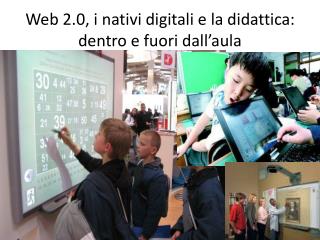 Web 2.0, i nativi digitali e la didattica: dentro e fuori dall’aula