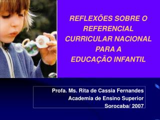 REFLEXÕES SOBRE O REFERENCIAL CURRICULAR NACIONAL PARA A EDUCAÇÃO INFANTIL