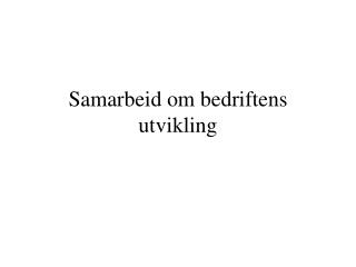 Samarbeid om bedriftens utvikling