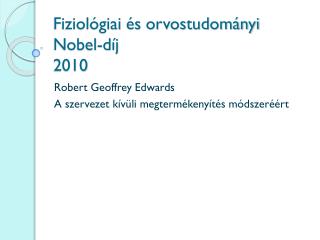 Fiziológiai és orvostudományi Nobel-díj 2010