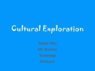 Cultural Exploration