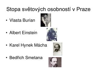 Stopa světových osobností v Praze