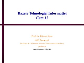 Bazele Tehnologiei Informa ţi ei Curs 1 2