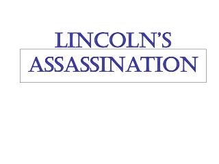 Lincoln’s Assassination