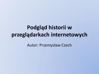 Podgląd historii w przeglądarkach internetowych