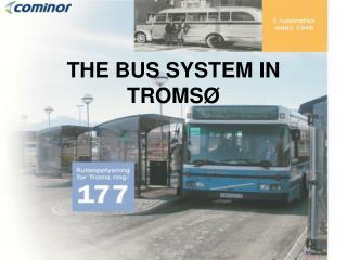 THE BUS SYSTEM IN TROMSØ