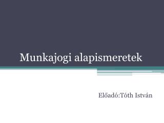 Munkajogi alapismeretek